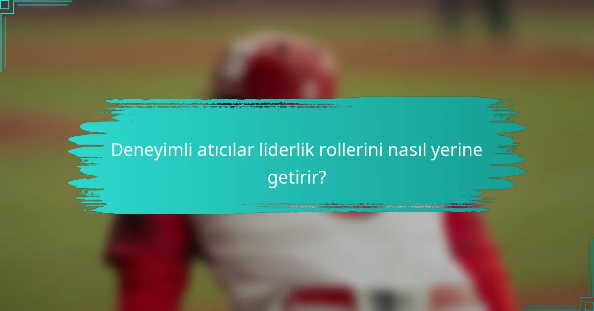 Deneyimli atıcılar liderlik rollerini nasıl yerine getirir?